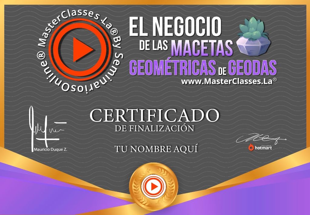 Certificado de finalización del masterclass sobre el Negocio de Macetas Geométricas de Geodas