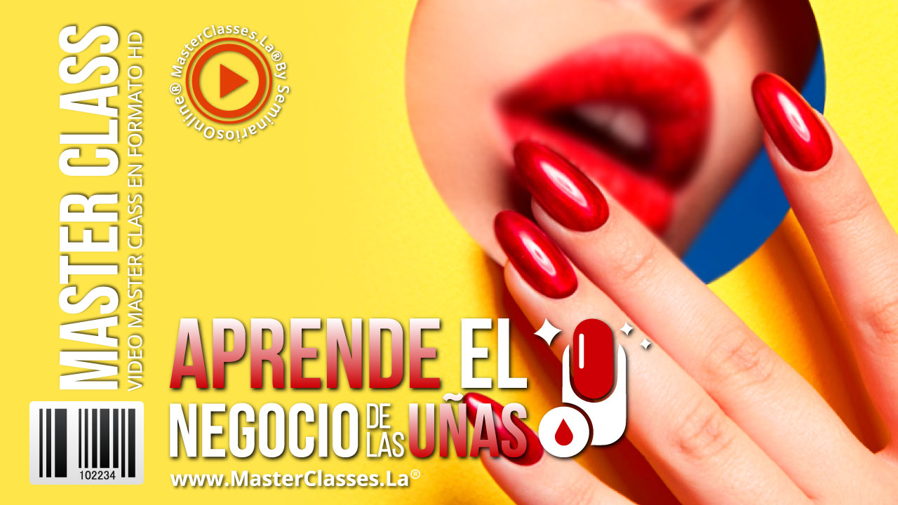 MasterClass Aprende el Negocio de las Uñas